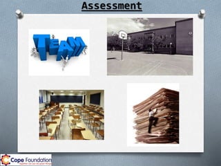 Assessment
 