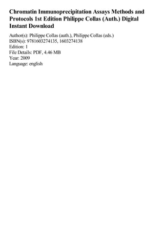 Chromatin Immunoprecipitation Assays Methods and Protocols 1st Edition ...