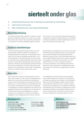 32




                                              sierteelt onder glas
     	    Versterking bedrijfsstructuur door schaalvergroting, specialisatie en samenwerking
     	    Export buiten eurozone groeit
     	    Meer marktgerichte teelt, maar kostprijs blijft belangrijk

 Branchebeschrijving
 In de sierteelt onder glas worden snijbloemen en potplanten in kassen        nopsis, anthurium en ficus. De sierteelt onder glas is geconcentreerd
 gekweekt. De belangrijkste snijbloemen zijn chrysant, roos, orchidee,        in de gebieden rond Aalsmeer, Rijnsburg, Bleiswijk en in het Westland.
 lelie en gerbera. Deze producten nemen gezamenlijk tweederde deel            De afzet gaat hoofdzakelijk via veilingen, bemiddelingsbureaus en ex-
 van het areaal voor hun rekening. Belangrijke potplanten zijn phalae-        porteurs. De handel buiten de veiling om stijgt.




 Trends en ontwikkelingen
 Het areaal sierteelt onder glas daalt gestaag. De daling vindt in alle       distributiekanalen, de ontwikkeling van nieuwe markten en een snelle
 segmenten plaats (snijbloemen, potplanten en perkplanten). De                en efficiënte logistiek zijn belangrijke factoren voor de exportstijging.
 schaalvergroting gaat onverminderd door. Het aantal bedrijven neemt          Conjuncturele ontwikkelingen op de belangrijkste afzetmarkten
 sterker af dan het areaal; het gemiddelde areaal per bedrijf is in 2011      hebben ook invloed op de export. Na een aanvankelijke daling van de
 met 5,8% gestegen tot 1,56 hectare per bedrijf. De markt ontwikkelt          export in 2008 en 2009 door economische en valutaire ontwikkelingen
 zich zeer grillig. Het weer speelt een belangrijke rol bij de afzet, omdat   en de gevolgen van de kredietcrisis, heeft de export zich in 2010
 de straat- en markthandel een belangrijke positie heeft op de meeste         hersteld. De export is ook in 2011 licht gegroeid, ondanks de
 afzetmarkten. Bij slechte weersomstandigheden valt deze handel sterk         economische onzekerheden. Het binnenlandse product heeft een
 terug. De export is belangrijk voor de branche. Gedurende een groot          sterke positie op de internationale markt. Nederlandse telers onder-
 aantal jaren is de export gestegen. Het brede, diepe en hoogwaardige         vinden steeds meer concurrentie van snijbloementelers uit Afrika en
 assortiment, de kwaliteit, het grote aantal noviteiten, nieuwe               Zuid-Amerika.



 Onze visie
 Door de economische crisis groeit het ondernemerschap in de sier-            en inwisselbaarheid van producten betreft. Deze ontwikkelingen
 teelt en richten kwekers zich meer op de afzet. Schaalvergroting, spe-       werken kostprijsverhogend voor de bedrijven. De sierteelt staat op
 cialisatie en een intensievere samenwerking met branchegenoten,              een tweesprong, waarbij een keuze mogelijk is uit een opbrengstver-
 kwekers van andere productgroepen en de groothandel versterken de            hogende of een kostprijsverlagende strategie. De eerste strategie
 bedrijfsstructuur. In 2012 wordt de afzet en prijsontwikkeling van bloe-     kunnen de bedrijven implementeren door in te spelen op trends en
 men en planten vooral bepaald door de economische ontwikkelingen             veranderende consumptiepatronen met marktgerichte investeringen.
 in de afzetgebieden, de weersomstandigheden en de spreiding van de           Kostprijsbeheersing door automatisering, energiebesparing of samen-
 feestdagen. De afzet neemt op de langere termijn toe. De export naar         werking blijft voor alle telers van groot belang. Kwaliteit, service, as-
 Oost-Europa biedt de grootste groeimogelijkheden. In de assorti-             sortiment, clustervorming en innovatiekracht zijn de sterke punten
 mentskeuze is voor specialiteiten en noviteiten een belangrijke rol          waarvan de sierteeltbranche komende jaren gebruik kan maken.
 weggelegd. De markt is grilliger geworden wat volumes, variëteiten



 Kerngegevens                                                                                               Websites
 Aantal bedrijven: 3.024                             Areaal potplanten: 1.365 ha                            www.hortinews.com
 Areaal sierteelt onder glas: 4.705 ha               Areaal perkplanten: 426 ha                             www.vakbladvoordebloemisterij.nl
 Areaal snijbloemen: 2.428 ha                        Veilingomzet: EUR 4.150 mln                            www.hbagbloemen.nl
 ▶▶ - waarvan areaal rozen: 459 ha                                                                          www.apxendex.com
 ▶▶ - waarvan areaal chrysanten: 510 ha
 