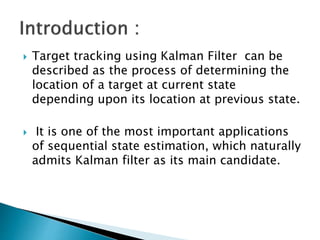 Maneuverable Target Tracking using Linear Kalman Filter | PPTX