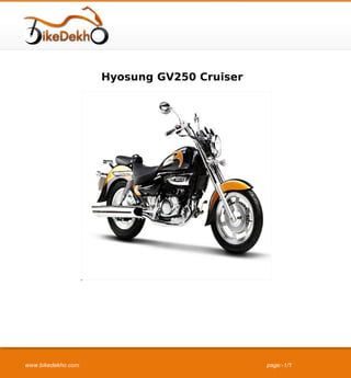 Hyosung GV250 Cruiser




                                   www.bikedekho.com                           page:-1/1
Powered by TCPDF (www.tcpdf.org)
 