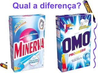 Qual a diferença? 