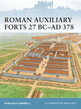 Roman Auxiliary Forts 27 Bcad 378 Illustrated Duncan B Campbell | PDF