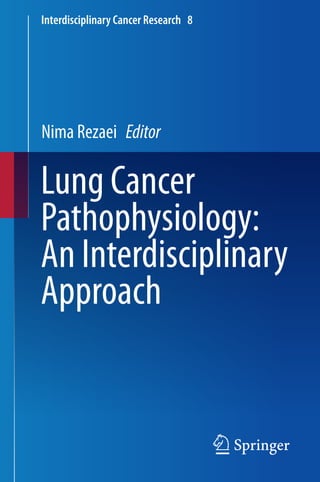 Lung Cancer Pathophysiology An Interdisciplinary Approach Nima Rezaei | PDF