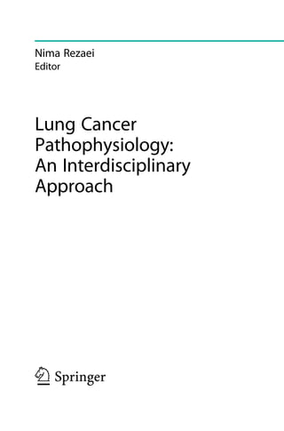 Lung Cancer Pathophysiology An Interdisciplinary Approach Nima Rezaei | PDF