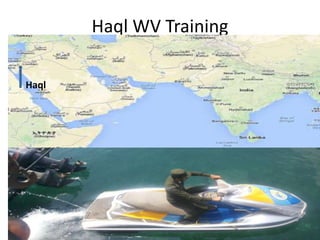 Haql WV Training
VX 700
Haql
 