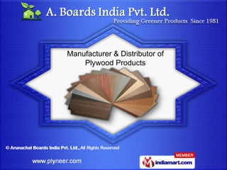 Manufacturer & Distributor of
    Plywood Products
 