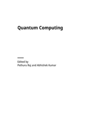Quantum Computing
Edited by
Pethuru Raj and Abhishek Kumar
 
