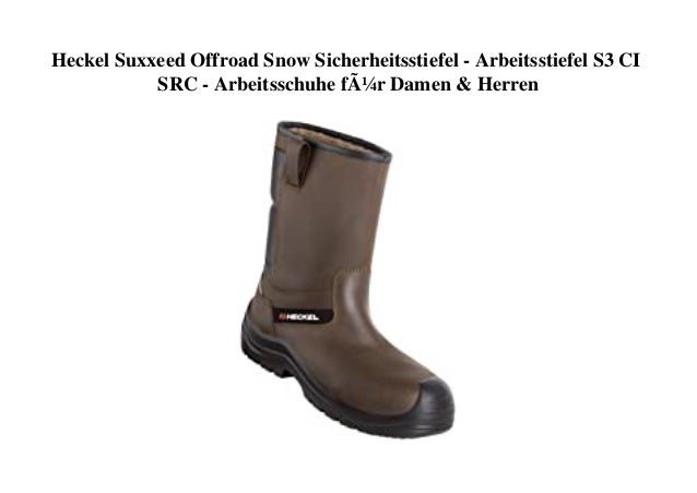 Heckel Suxxeed Offroad Snow Sicherheitsstiefel - Arbeitsstiefel S3 CI
SRC - Arbeitsschuhe für Damen & Herren
 