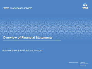 Balance Sheet & Profit & Loss Account Overview of Financial Statements  
