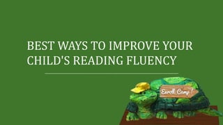 Best ways to improve your child's reading fluency | PPT