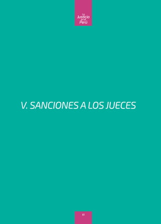 V. SANCIONES ALOS JUECES
61
enel
Justicia
Perú
La
 