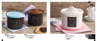 54 55
Armazenar
800437
Tupper Caixa Chocolate Bistrô - 1,3kg
16,6cm de diâm. x 12,2cm de alt.
Preço sugerido: R$50,10
2800439
Tupper Caixa Café Bistrô - 700g
16,6cm de diâm. x 12,2cm de alt.
Preço sugerido: R$50,10
1
2
1
32%
de desconto na
Tupper Caixa Açúcar
Bistrô 1,4kg
DES
CON
TO
800438
Tupper Caixa Açúcar Bistrô - 1,4kg
16,6cm de diâm. x 12,2cm de alt.
Preço sugerido: R$50,10
Por: R$34,00
Os seus sabores mais intensos Aqui dentro seus alimentos
duram sempre muito mais!
Armazene os alimentos
na Tupper Caixa indicada
 