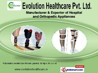 Manufacturer & Exporter of Hospital
   and Orthopedic Appliances
 