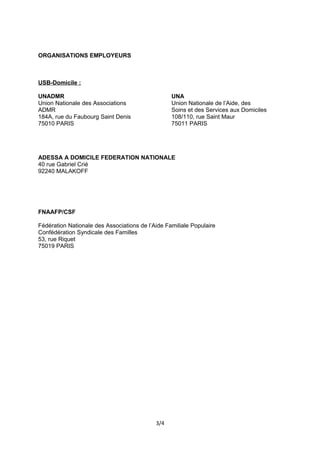 ORGANISATIONS EMPLOYEURS
USB-Domicile :
UNADMR UNA
Union Nationale des Associations Union Nationale de l’Aide, des
ADMR So...