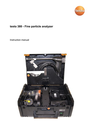 testo 380 - Fine particle analyzer
Instruction manual
 