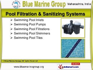 Pool Filtration & Sanitizing Systems
     Swimming Pool Inlets
     Swimming Pool Pumps
     Swimming Pool Filtrations
...