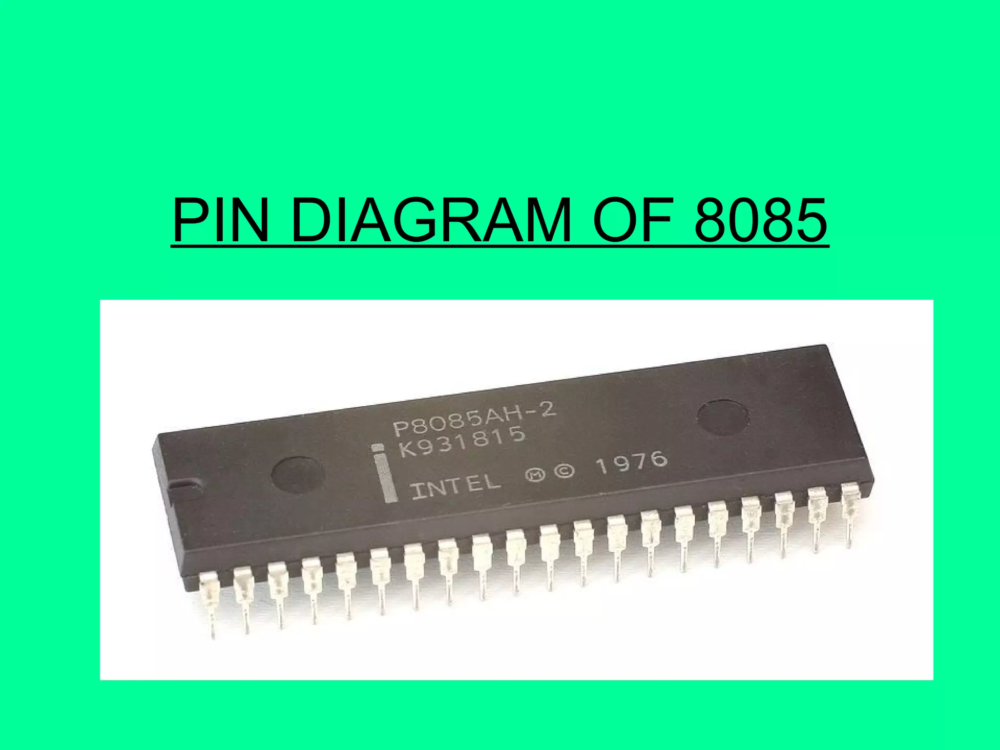 PIN DIAGRAM OF 8085
 