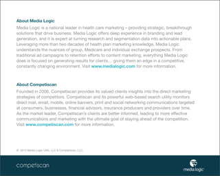 About Media Logic
Media Logic is a national leader in health care marketing – providing strategic, breakthrough
solutions ...