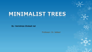 Professor: Dr. Jabbari
 