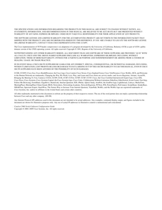 THE SPECIFICATIONS AND INFORMATION REGARDING THE PRODUCTS IN THIS MANUAL ARE SUBJECT TO CHANGE WITHOUT NOTICE. ALL
STATEMENTS, INFORMATION, AND RECOMMENDATIONS IN THIS MANUAL ARE BELIEVED TO BE ACCURATE BUT ARE PRESENTED WITHOUT
WARRANTY OF ANY KIND, EXPRESS OR IMPLIED. USERS MUST TAKE FULL RESPONSIBILITY FOR THEIR APPLICATION OF ANY PRODUCTS.
THE SOFTWARE LICENSE AND LIMITED WARRANTY FOR THE ACCOMPANYING PRODUCT ARE SET FORTH IN THE INFORMATION PACKET THAT
SHIPPED WITH THE PRODUCT AND ARE INCORPORATED HEREIN BY THIS REFERENCE. IF YOU ARE UNABLE TO LOCATE THE SOFTWARE LICENSE
OR LIMITED WARRANTY, CONTACT YOUR CISCO REPRESENTATIVE FOR A COPY.
The Cisco implementation of TCP header compression is an adaptation of a program developed by the University of California, Berkeley (UCB) as part of UCB’s public
domain version of the UNIX operating system. All rights reserved. Copyright © 1981, Regents of the University of California.
NOTWITHSTANDING ANY OTHER WARRANTY HEREIN, ALL DOCUMENT FILES AND SOFTWARE OF THESE SUPPLIERS ARE PROVIDED “AS IS” WITH
ALL FAULTS. CISCO AND THE ABOVE-NAMED SUPPLIERS DISCLAIM ALL WARRANTIES, EXPRESSED OR IMPLIED, INCLUDING, WITHOUT
LIMITATION, THOSE OF MERCHANTABILITY, FITNESS FOR A PARTICULAR PURPOSE AND NONINFRINGEMENT OR ARISING FROM A COURSE OF
DEALING, USAGE, OR TRADE PRACTICE.
IN NO EVENT SHALL CISCO OR ITS SUPPLIERS BE LIABLE FOR ANY INDIRECT, SPECIAL, CONSEQUENTIAL, OR INCIDENTAL DAMAGES, INCLUDING,
WITHOUT LIMITATION, LOST PROFITS OR LOSS OR DAMAGE TO DATA ARISING OUT OF THE USE OR INABILITY TO USE THIS MANUAL, EVEN IF CISCO
OR ITS SUPPLIERS HAVE BEEN ADVISED OF THE POSSIBILITY OF SUCH DAMAGES.
CCDE, CCENT, Cisco Eos, Cisco HealthPresence, the Cisco logo, Cisco Lumin, Cisco Nexus, Cisco StadiumVision, Cisco TelePresence, Cisco WebEx, DCE, and Welcome
to the Human Network are trademarks; Changing the Way We Work, Live, Play, and Learn and Cisco Store are service marks; and Access Registrar, Aironet, AsyncOS,
Bringing the Meeting To You, Catalyst, CCDA, CCDP, CCIE, CCIP, CCNA, CCNP, CCSP, CCVP, Cisco, the Cisco Certified Internetwork Expert logo, Cisco IOS,
Cisco Press, Cisco Systems, Cisco Systems Capital, the Cisco Systems logo, Cisco Unity, Collaboration Without Limitation, EtherFast, EtherSwitch, Event Center, Fast Step,
Follow Me Browsing, FormShare, GigaDrive, HomeLink, Internet Quotient, IOS, iPhone, iQuick Study, IronPort, the IronPort logo, LightStream, Linksys, MediaTone,
MeetingPlace, MeetingPlace Chime Sound, MGX, Networkers, Networking Academy, Network Registrar, PCNow, PIX, PowerPanels, ProConnect, ScriptShare, SenderBase,
SMARTnet, Spectrum Expert, StackWise, The Fastest Way to Increase Your Internet Quotient, TransPath, WebEx, and the WebEx logo are registered trademarks of
Cisco Systems, Inc. and/or its affiliates in the United States and certain other countries.
All other trademarks mentioned in this document or website are the property of their respective owners. The use of the word partner does not imply a partnership relationship
between Cisco and any other company. (0812R)
Any Internet Protocol (IP) addresses used in this document are not intended to be actual addresses. Any examples, command display output, and figures included in the
document are shown for illustrative purposes only. Any use of actual IP addresses in illustrative content is unintentional and coincidental.
Catalyst 2960 Switch Software Configuration Guide
Copyright © 2004–2009 Cisco Systems, Inc. All rights reserved.
 