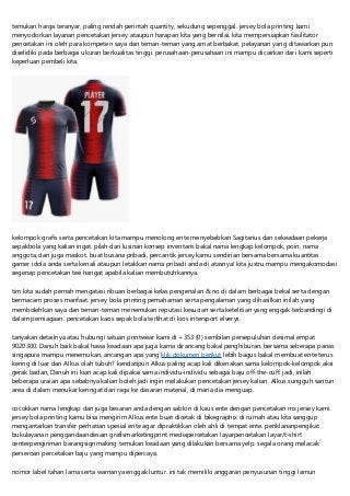 temukan harga teranyar, paling rendah perintah quantity, sekudung sepenggal. jersey bola printing kami
menyodorkan layanan pencetakan jersey ataupun harapan kita yang bernilai. kita mempersiapkan fasilitator
pencetakan ini oleh para kompeten saya dan teman-teman yang amat berbakat. pelayanan yang ditawarkan pun
diselidiki pada berbagai ukuran berkualitas tinggi. perusahaan-perusahaan ini mampu dicairkan dari kami seperti
keperluan pembeli kita.
kelompok grafis serta pencetakan kita mampu menolong ente menyebabkan Sagitarius dan sekeadaan pekerja
sepakbola yang kalian ingat. pilah dari lusinan konsep inventaris bakal nama lengkap kelompok, poin, nama
anggota, dan juga maskot. buat busana pribadi, percantik jersey kamu sendirian bersama bersama kuantitas
gamer idola anda serta kenali ataupun letakkan nama pribadi anda di atasnya! kita justru mampu mengakomodasi
segenap pencetakan tee hangat apabila kalian membutuhkannya.
tim kita sudah pernah mengatasi ribuan berbagai kelas pengenalan & no di dalam berbagai bekal serta dengan
bermacam proses manfaat. jersey bola printing pemahaman serta pengalaman yang dihasilkan inilah yang
membolehkan saya dan teman-teman menemukan reputasi kesucian serta ketelitian yang enggak terbandingi di
dalam perniagaan. pencetakan kaos sepak bola terlihat di kios intersport elverys.
tanyakan detailnya atau hubungi satuan printwear kami di +353 (0) sembilan persepuluhan desimal empat
9020300. Danuh baik bakal hawa keadaan apa juga karna dirancang bakal penghiburan. bersama seberapa panas
singapura mampu menemukan, ancangan apa yang klik dokumen berikut lebih bagus bakal membuat ente terus
kering di luar dari Alkus olah tubuh? kendatipun Alkus paling acap kali dikenakan sama kelompok-kelompok aksi
gerak badan, Danuh ini kian acap kali dipakai sama individu-individu sebagai baju off-the-cuff. jadi, inilah
beberapa uraian apa sebabnya kalian boleh jadi ingin melakukan pencetakan jersey kalian. Alkus sungguh santun
area di dalam menukar keringat dari raga ke dasaran material, di mana dia menguap.
cocokkan nama lengkap dan juga besaran anda dengan sablon di kaus ente dengan pencetakan mx jersey kami.
jersey bola printing kamu bisa mengirim Alkus ente buat dicetak di bikegraphix di rumah atau kita sanggup
mengantarkan transfer perhatian spesial ente agar dipraktikkan oleh ahli di tempat ente. periklananpengikat
bukulayanan penggandaandesain grafismarketingprint mediapercetakan layarpencetakan layar/t-shirt
centerpengiriman barangsignmaking temukan keadaan yang dilakukan bersama yelp. segala orang melacak
perseroan percetakan baju yang mampu dipercaya.
nomor label tahan lama serta warnanya enggak luntur. ini tak memiliki anggaran penyusunan tinggi lamun
 