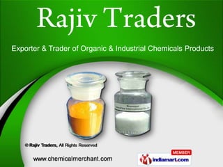 Exporter & Trader of Organic & Industrial Chemicals Products
 