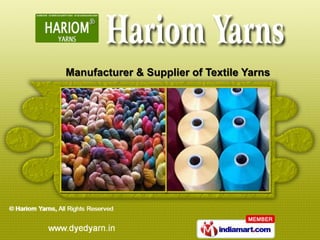 Manufacturer & Supplier of Textile Yarns
 