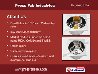 Haryana, India



About Us
 Established in 1996 as a Partnership 
  Firm
 ISO 9001:2000 company
 Market products under ...