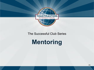 The Successful Club Series


  Mentoring


                             296
 