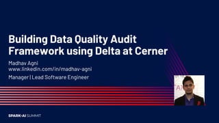 Agenda
Intro for Beacon
Beacon Architecture
Need for Data Quality Audit
Delta Lake
Demo
 