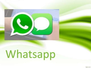 .
Whatsapp
 