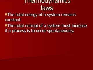 Thermodynamics laws ,[object Object],[object Object]