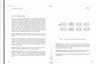 ,.. .
        3G Wireless Demystified                                                                                                                                          Chapter 5




        Reverse Link Channel Coding

        Figure 5.7 shows a basic block diagram of a reverse link (mobile radio to base)
        voice channel coding and modulation. This diagram shows that an audio signal
        is digitized to 64 kbps. This is supplied to the voice coder (vocoder). Error pro-
        tection bits are then added. These bits are then interleaved (alternated in time) to
        avoid the effects of group errors due to radio signal distortion. The bits are then
        randomized by the PN code, primarily for voice privacy. The error protection
        coded data signal is then spread (multiplied) by the orthogonal codes to create a
        high speed data signal of 1.228 million information bits per second. This infor-
        mation signal is spread again by the long PN code. A burst randomizer is used to
        repeat specific groups of data (discussed later). Finally, the data is sent to the
        modulator where it modulates the RF carrier for radio transmission.

        Voice Encoder/Decoder (Vocoder): Speech coding compresses the voice data
        samples into a 20-msec variable rate frames. The data rate is based on speech
        activity.

        Forward E r r o r Correction (FEC) and Repetition: FEC builds redundancy into                   Figure 5.7. CDMA Reverse Link Voice Channel Coding and Modulation.
        the data signal to reduce the errors at the receiver. The data from the FEC block
        is referred to as symbols and the data rate is now 28.8 ksps (kilo-symbols per
        second). The symbols are repeated to maintain a constant symbol rate through
        the remainder of the modulation. The amount of repetition depends on the out-          Spreading: Spreads each digit of user data with four digits of a pseudorandom
        put of the speech coder.                                                               noise (PN) code. This code separates the signal from other signals in the reverse
                                                                                               link. The spreading increases the data rate by a factor of 4. The data from the
        Interleaving: Repositions the sequence bits over the 20 msec of data in a prede-       spreading block is referred to as chips.
        termined manner to prevent the loss of consecutive data symbols.
                                                                                               Quadrature Spreading: Applies a pseudorandom noise (PN) code making the
        Orthogonal Signaling: Selects one of 64 orthogonal codes to be transmitted in          signal noise-like. This spreading process does not increase the data rate.
        place of six symbols of user data. The orthogonal signaling block increases the
        data rate by a factor of about 11. The data from the orthogonal signaling block        Burst Randomizer: Randomly selects which group of the repeated symbols will
        is referred to as a modulation symbol (Walsh chip), and the data rate is 307.2         be transmitted.                              ..I
        kcps.
 