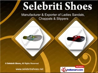 Manufacturer & Exporter of Ladies Sandals,
           Chappals & Slippers
 