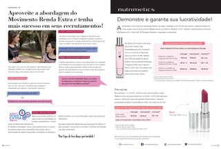 27você pode você pode
/nutrimeticsbrasiloficialnutrimetics.com.br nutrimeticsbrasiloficialnutrimeticsbrasiloficial
Demonstre e garanta sua lucratividade!
Nutrimetics é uma marca da Tupperware Brands, de origem australiana, com 45 anos de mercado, presente também em
outros países, como França e Nova Zelândia. Ela fez sua estreia no Brasil em 2015, trazendo a exclusividade de produtos
sofisticados como o Nutri Rich Oil Manteiga Hidratante, maquiagens e perfumaria.
A
Venda Fragrância Paris Deo-Colônia com demonstração do Flaconete
LUCRATIVIDADE ATRAVÉS DA DEMONSTRAÇÃO
TABELA DE PRÉ-VENDA BATOM HIDRA BRILLIANCE CHERRY
Venda de 1 unidade da
Fragrância Paris Deo-Colônia
Venda de 5 unidades da
Fragrância Paris Deo-Colônia
Venda de 10 unidades da
Fragrância Paris Deo-Colônia
R$ 65,42 R$ 89,00 R$ 17,28
R$ 327,10 R$ 445,00 R$ 111,60
R$ 654,20 R$ 890,00 R$ 229,50
Você paga* Você revende** Você lucra****
26
Aproveite a abordagem do
Movimento Renda Extra e tenha
mais sucesso em seus recrutamentos!
Treinamentos VP
No Vitrine 3.2016 temos mais dicas
que podem render muita
lucratividade para você, Consultora!
Com a compra de um flaconete
Paris e um bloco de fitas olfativas,
que você pode adquirir no site de
pedidos, inicie as suas demonstrações.
A fragrância Paris, que é capa do
Vitrine 3.2016, vem com oferta e terá
página perfumada que facilitará
ainda mais as suas vendas.
Batom Hydra
Brilliance Cherry R$ 33,08 R$ 45,00 R$ 11,93
Você paga* Você revende** Você lucra***
* Preço de oferta menos comissão
** Preço de oferta do Vitrine 4.2016
*** Lucro com base no preço de oferta do Vitrine 4.2016.
* Preço de oferta menos comissão
** Preço de oferta do Vitrine 3.2016
**** Lucro com base na venda de uma fragrância Paris por demonstração, menos o valor de inventimento.
Vale lembrar que os ganhos de Nutrimetics são equivalentes aos de Tupperware.
Por isso, apresente os lançamentos para suas consumidoras.
Código de Pré-Venda Batom Hydra Brilliance Cherry: 905003
1° Passo – Pergunta Positiva
Faça perguntas que reduzam ao máximo as chances da pessoa
dizer um “não”. Com isso, crie abertura para investigar as
necessidades para oferecer a Oportunidade Tupperware.
“Você gostaria de complementar sua renda?”
“Gostaria de ter uma renda extra para ajudar nas contas de casa?”
OU
2° Passo – Apresente a Oportunidade
Fale sobre a oportunidade que a Tupperware oferece às novas
Consultoras, como o Programa Integrando Corações. Comente os
produtos que ela pode conquistar nesse período e reforce que ela terá
o apoio de alguém mais experiente durante todo o tempo.
“A Tupperware tem um programa de 12 semanas voltado
especialmente para as Novas Consultoras.”
3° Passo – Finalize a abordagem corretamente
O objetivo deste primeiro contato é que a pessoa saia com a sensação
de ter recebido uma oportunidade e não de ter feito um favor a alguém.
Peça os contatos dela para poder combinar uma nova data para
explicar mais detalhadamente como funciona a nossa Oportunidade e
efetivar o cadastro como Consultora.
4º Passo - Movimento Renda Extra
Nova cor!
Batom Hydra BrillianceCherry
Nas semanas 11 e 12.2016, teremos a pré-venda do Batom Hydra
Brilliance Cherry que será lançamento no Vitrine 4. 2016. Aproveite para
adquirir e demonstrar para suas clientes! Confira abaixo a tabela de
lucratividade do Batom Hydra Brilliance Cherry com desconto de 20%.
Para apoiar você na hora do Recrutamento, desenvolvemos uma
abordagem diferente, que vai ajudá-la a ter mais sucesso neste
momento. Siga os três passos a seguir e recrute muito!
“Que bom que ficou interessada. Deixe o seu número
de telefone que eu entrarei em contato nos próximos
dias para te dar mais detalhes, pode ser?”
4º Passo - Movimento Renda Extra
Agora que você já conhece os 3
passos para uma abordagem de
sucesso, apresentamos o quarto
passo do Movimento Renda Extra.
Ao finalizar a abordagem, peça a sua possível recruta o número
do telefone celular para compartilhar informações sobre a
oportunidade de negócio Tupperware e novidades via aplicativos.
Entre em contato com sua Distribuição e saiba mais sobre esse
treinamento.
Aproveite o Movimento Renda Extra que acontecerá na Semana 12
para aumentar o seu grupo e conquistar os brindes de Indicação
que estão imperdíveis!
Não fique de fora dessa oportunidade !
Pré-venda
Limitado a uma unidade por CPF.
 