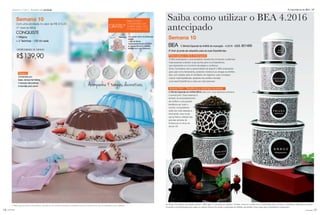 16 você pode 17
Incentivo de atividadeSemanas 9 a 12.2016
Animal Print - Tendência e estampa exclusiva
O Brinde Especial da Anfitriã (BEA) está com nova estampa exclusiva:
o animal print. Essa estampa é
símbolo do empoderamento
da mulher e uma grande
tendência em todo o
mundo, conquistando
cada vez mais adeptas e
retomando uma moda
que já fazia a cabeça das
grandes estrelas de
Hollywood no início do
século XX.
Potencializar o BEA Antecipado
O BEA antecipado é uma excelente maneira de convencer e estimular
mais pessoas a abrirem suas portas para uma Experiência,
que representa um momento de alegria e confiança.
Você, Consultora, tem a oportunidade de adquirir o BEA antecipado
para usar como ferramenta, podendo mostrá-lo as amigas da Anfitriã.
Isso, com certeza, será um facilitador de negócios, para conseguir
marcar mais Experiências, ajudando nas vendas e recrutas.
Leve essa Experiência a cada vez mais pessoas!
Saiba como utilizar o BEA 4.2016
antecipado
você pode
A importância do BEA VP
Semana 10
BEA O Brinde Especial da Anfitriã de marcação - 4.2016 - cód. 801469
3º nível já pode ser adquirido para as suas Experiências.
As Novas Consultoras só poderão adquirir o BEA após 12 semanas de cadastro. Dúvidas, entre em contato com a Distribuição para conhecer o programa Integrando Corações.
Consulte a sua Distribuição para saber os valores mínimos de venda e presenteie as Anfitriãs que abrirem suas casas para a Experiência Tupperware.
GRÁTIS*
PARA NOVAS
CONSULTORAS QUE
FICAREM ATIVAS COM
O VALOR DE R$ 515,00
Semana 10
Com uma atividade no valor de R$ 515,00
(1º nível do BEA)
CONQUISTE
1 Mágica
+ 2 Tacinhas - 130 ml cada
OPORTUNIDADE DE GANHO
R$139,90
Com pedido mínimo da Distribuição
adquira:
1 Jogo de Vitrines
Tupperware/Nutrimetics nº4.2016
por apenas R$ 2,00 (3 unidades).
Verifique com o seu Distribuidor.
* Válido para as Novas Consultoras, durante as 12 primeiras semanas, contadas a partir da semana em que foi realizado o seu cadastro.
Acompanha 4 tampas decorativas
Mágica
Composta por:
base, tampa hermética,
4 tampas decorativas
e bandeja para servir.
 