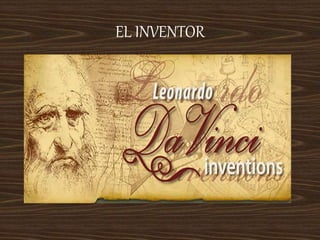 EL INVENTOR
 