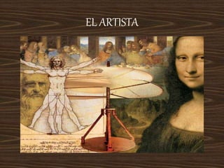 EL ARTISTA
 