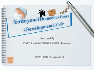 Presented By
DARE, Ezekiel & AROGUNDADE, Tolulope
LECTURER: Dr. Ajao M.S.
 