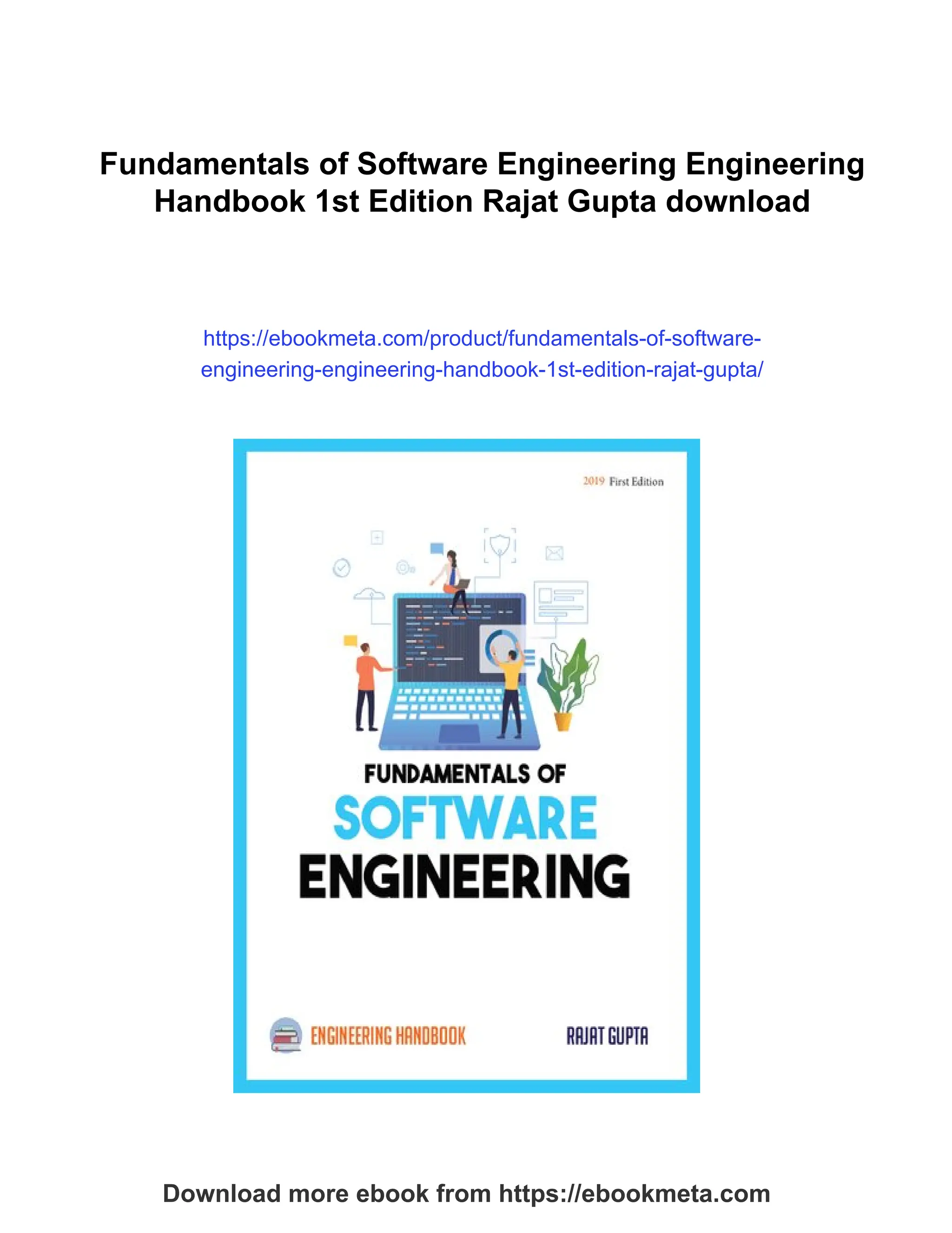 Fundamentals of Software Engineering Engineering
Handbook 1st Edition Rajat Gupta download
https://ebookmeta.com/product/fundamentals-of-software-
engineering-engineering-handbook-1st-edition-rajat-gupta/
Download more ebook from https://ebookmeta.com
 