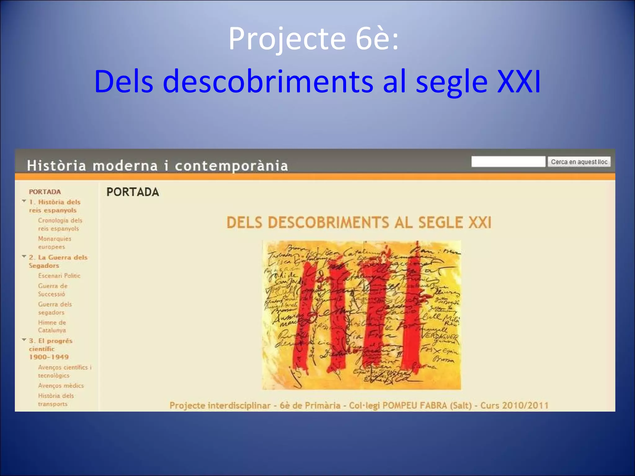 Projecte 6è:  Dels descobriments al segle XXI 