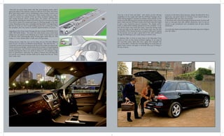 65 || 64
enginesNow let’s try some these driver aids like Lane Keeping Assist, which
warns the driver if the vehicle is about to drift out of it’s lane; and Active
Blind Spot Assist were if you’re considering a lane change, it warns you
if another vehicle is in your blind spot. These system works by using 5
radars to monitor the outside of the car. Many accidents happen each
year simply because drivers change lanes, the system will intervene
automatically steering the vehicle out of the way of an imminent accident
if you fail to respond to several warnings of a flashing triangle in the side
mirror, bleeping sounds and a vibrating steering wheel, I’m beginning to
like this so much so I find myself drifting around for a while just to feel
the sensation, all in the name of scientific experimentation, of course.
Upgrading to the Driver Assist Package will also include DISTRONIC PLUS
(with PRE-Safe® Brake). This uses the radar based cruise control that
adapts your set speed to the following car in front, if they slow to a halt
so will you, then automatically starts moving again when they do. This
makes it a more relaxed affair in traffic jams and go-slows.
Driving around under the sun can be tiring and you find that different
parts of your car will be at different temperatures. Not with the ML. It
constantly monitors the temperature all around the inside and adjusts the
climax control accordingly; unfortunately the sun today is not participating
in our experiment, but I’ve been assured that this system will be able to
handle anything the Africa sun wants to throw at it. To maintain a high
level of specification, Mercedes has added a feature that will keep the
car cool for up to twenty minutes while you’re away from the car. Now,
that’s really cool!
Time for a bit of ‘track and field’. Let’s check out the off-road
capabilities on the rough stuff with the Off-Road Package, the 6
mode driving program is located on another rotary selector on the
centre console offering various terrains driving modes: Auto, Snow,
Sport, Trailer and two Off Road modes which both raise the height
to give a very impressive ground clearance. The display screen
shows in detail all the settings selected from the controller. As we
turn off the major onto some farm track, I leave the driving mode
in Auto and step up the speed on this beaten tack, now can feel
the benefits of the driving dynamics, its good really good soaking
up the bumps and you get a good feel of the road conditions
through the steering as you cruise along an uneven road.
As darkness falls, it’s time to head back to the Mercedes Press
Centre so I turn on the interior Ambient Lighting, it’s an array of
LED and fibre optics lights that cast a glow from beneath the
trim on the dash, I choose the one best fitting my mood from an
option three colours, yet again a reminder that your of being in
the lap of luxury.
	
If you’re on the fence about buying a diesel, the BlueTECH V6 is
good very, very good option to consider. If you haven’t driven a
diesel before then you owe it to yourself.
In the future with more technological advancements, humans will
have to now gain trust with vehicle electronics, but it is not an
excuse to get complacent and completely lose all your drivers
awareness.
Go to the App Store to download the Mercedes App and configure
your ML today. /
 