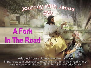 29 A Fork In The Road