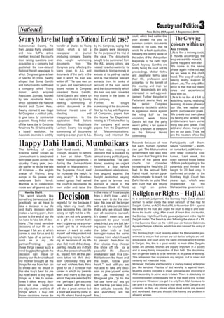 National 3New Delhi, 29 August - 4 September, 2016
Kaviita Bisht
This word sounds like
something tremendous .But
practically we all have to
take a decision in our life
and that's decision which
makes a turning point , from
school to the end of our life
we have to take lots of deci-
sions .The most sensitive
decisions of our life as a
teenager I felt are a) which
career is best for us and b)
which type of a person I
want as a my life
partner.Thinking upon
these things i swear such a
mind boggles thing both the
decision can make or
destroy our life.In childhood
my mother brought all the
things for me from hair pin
to shoes and no doubt in
this she buy's best for me
but now I want to buy my all
things as I like.Ya some-
times I takes wrong deci-
sions but now i laugh on
my silly clothes and lots of
things which i buy...still
these decisions never be
regretful for me because I
only listen my heart .We
take decisions they can be
wrong or right but its a life-
cycle.I am not only growing
as a girl to a woman but i
want to grew up as a unma-
tured girl to a matured
woman ..i want to make
myself self independent not
only earning money but tak-
ing all decisions of my life
also. But most of the disap-
pointing results are in front
of us..the person whose life
is.. expect him all the per-
sons takes his life's deci-
sion .Obviously they are
our well wishers they think
good for us .if i choose that
career in which my parents
want and marry to that guy
whom they are selected for
me perhaps i get success
,well earned and the guy
will also a great person but
a point will exactly come in
my life when i found myself
in the midst of those people
from i don't love ...and i
never want to do this mis-
take .No one will be longer
with us to take our decision
that's why we should take
our all decisions ownself.
It's doesn't mean you are
opposed to your loved
ones.Infact you are just tak-
ing stand for yourself .But
the bitter truth is that
teenager makes the same
mistake from which I want
to prevent them.Now its
their choice they choose
the show off life or a
peaceful life ..Swami
vivekanand said In a con-
flict between the heart and
the brain, follow your
heart.." and still you are
not able to take any deci-
sion so give youself some
time ..as mentioned in
Bhagavad gita .."jo ho rha
hai use hone do" lets go
with the flow .just keep pos-
itive attitude towards life
and everything will be
fine.:)
Decision
Anu Francis
Life is like a moving cycle,
it moves accordingly the
way we want to move it.
Same happens with life!
We come in the same
phase again in the old age
as we were in the child-
hood. The way of walking,
talking ability, support of
others ,etc. The only differ-
ence is that that our mem-
ories and experiences
stay with us.
Life is to be live at it full by
watching, doing, realising,
learning. At some phase of
our life, we realise our
worth, purpose and goals .
We create our own place
by facing and tackling the
problems and learn some-
thing big and great. This
add and shows many col-
ors on our path. Thus, we
are the creators of our life.
The Growing
colours within usSubramanian Swamy, the
then Janata Party president
and now BJP’s active
member, knocked the court’s
door raising questions over
acquisition of a company that
published the now-defunct
National Herald newspaper to
which Congress gave a loan
of over Rs. 90 crores. Swamy
alleged that Sonia Gandhi
and Rahul Gandhi had floated
a company called ‘Young
Indian’, which acquired
Associated Journals, founded
by late Jawaharlal Nehru,
which published the National
Herald and Quami Awaz.
Swamy claimed it was illegal
for Congress, a political party,
to give loans for commercial
purposes. Young Indian wrote
off the loans due to Congress
for a mere Rs. 50 lakhs and by
a board resolution, the
Associate Journals is sold by
transfer of shares to Young
Indian, which is not a
newspaper or journal
producing company. Swamy
also sought summoning
documents from “the
Congress party reflecting the
loans given to AJL and
documents of the party in the
year in which the loan was
written off.” The case went on
for years and now Delhi court
issued notices to Congress
president Sonia Gandhi,
Rahul Gandhi and others on
a fresh application by Swamy
seeking summoning of
certain documents in the
National Herald case of
cheating and
misappropriation. In the
application filed before
Metropolitan Magistrate
Lovleen, Swamy has sought
summoning of documents
relating to a loan given to AJL
by the Congress, saying that
the papers were necessary
for the purpose of the trial of
the case. The documents
sought to be summoned from
the AJL, among others, are
related to authorisation by its
members to borrow money in
excess of its paid-up capital
and its free reserve, relevant
extracts from its books of
account of the loan period
and the documents by which
the loan was later converted
into shares in the books of
the company.
Further, he sought
summoning of the documents
filed by the AJL with Registrar
of Companies, papers from
the Income Tax Department
relating to I-T returns filed by
the company and some
papers from the Department
of Telecommunications.
Swamy had informed the
court, which had earlier this
year allowed his plea to
summon certain documents
related to the case, that he
would file a fresh application,
following the setting aside of
the orders of the Metropolitan
Magistrate by the Delhi High
Court. Anyway, Gandhis are
boldly facing the court and its
proceedings. Motilal Nehru
and Jawaharlal Nehru gave
their life, profession and
properties for the benefit of
this country and their ‘so
called’ descendants are only
interested in self-aggrand-
izement. Further disruption in
Parliament seems likely as
the senior Congress
leadership decided to stick to
its aggressive stance against
the ruling BJP for the
upcoming week. Sonia
Gandhi felt that the party
wasn’t getting a fair space in
media to explain its viewpoint
on the National Herald
controversy.
Swamy to have last laugh in National Herald case?
In a landmark judgement, the Bombay High Court allowed
women to enter inside the inner sanctum of the Haji Ali
Dargah. Earlier, an NGO filed a PIL in November 2014 against
the diktat by the trust and urged the court to step in and over-
throw the trust’s ruling. After a wait of more than six months,
the Bombay High Court finally gave a judgement in the Haji Ali
Dargah matter. The Bench is also following the status of a PIL
in the Supreme Court on the 1,500-year-old historic Sabrimala
Ayyappa Temple in Kerala, which has also banned the entry of
women.
The Bombay High Court recently asked the Maharashtra gov-
ernment to ensure that women are not denied entry to any reli-
gious place, and court apply the same principle when it comes
to Dargah. Yes, this is a good verdict. In most of the Dargahs
ladies are allowed. Women are equally important in a society
and in every family irrespective of their faith. The discrimina-
tion on gender basis is to be removed at all places of worship.
This refinement has no place in any religion, cult or creed and
certainly not in secular India.
Moreover, Dargahs are becoming a money making enterprise
just like temples. Practice of idol worship is against Islam,
Muslims visiting Dargahs is sheer ignorance and shunning of
Allah according to some sects in Islam. There is absolutely no
recommendation unnecessary nor is the dead going to hear
our prayers. Whatever you get it is only from Allah because he
can give it to you. If according to that sects, when Dargah’s are
unislamic as they are places where dead saints are revered
and worshiped, then you shouldn’t be having any problem in
allowing women.
Religion or Rights – HajiAli
The birthday of Lord
Krishna, better known as
Janmashtami is celebrated
with great gusto across the
country. Every year, peo-
ple gather to recite the tale
of Krishna – the eighth
avatar of Vishnu, sing
songs in his praise and
celebrate Dahi Handi.
Mumbai is in celebration
mode and all geared up for
Dahi Handi event.
Though, refusing to rethink
a ban on taller “Dahi
Handi” human pyramids –
during the Janmashtami
festival in Maharashtra –
the Supreme Court said
“to increase the height is
very scary”. A Mumbai-
based group had asked
the court to reconsider its
own order and raise the
20-feet cap, voicing a
demand that is backed by
almost every political party
in Maharashtra. The peti-
tioner, seeking an urgent
hearing a day before
Janmashtami celebrations,
has argued against the
height restriction saying
the sport is famous and
earned a place in the
Guinness Book of World
Records because of how
tall each human pyramid
can get. The Maharashtra
government had also told
the court that “height is the
charm of the game and
courts can consider
increasing the height to 25
feet. In the annual Dahi
Handi ritual, human pyra-
mids compete to reach for
Dahi Handis or pots filled
with curd that are strung
up high on poles.
Participants call them-
selves “Govindas” – anoth-
er name for Lord Krishna –
and wear colourful cos-
tumes. Last week, the
court banned those below
18 from participating in the
pyramids and limited the
height to 20 feet only. It
confirmed an order by the
Bombay High Court two
years ago, which was
challenged by the
Maharashtra government.
Happy Dahi Handi, Mumbaikars
 