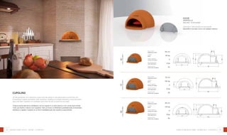 22 23
60 cm
90 kg
2
4 kg
45
floor width
larghezza piano
weight
peso
pizza capacity
numero di pizze
bread capacity
infornata pane
heating time
minuti per scaldare
70 cm
130 kg
3
6 kg
45
floor width
larghezza piano
weight
peso
pizza capacity
numero di pizze
bread capacity
infornata pane
heating time
minuti per scaldare
80 cm
145 kg
4
8 kg
45
floor width
larghezza piano
weight
peso
pizza capacity
numero di pizze
bread capacity
infornata pane
heating time
minuti per scaldare
60
cod.ftdcup60
70
cod.ftdcup70
80
cod.ftdcup80
door
SPORTELLO
(included - in dotazione)
Steel door with double curved handle
Sportello in acciaio curvo con doppio manico
forni in refrattario - domestici - cupolino
CUPOLINO
All the goodness of a refractory oven with the dome in one piece and a round flue exit.
Everything is easier and faster with Cupolino: creating a modular refractory oven becomes
easy and fast! Cupolino is a modular oven that can be covered as you wish.
Tutta la bontà del forno refrattario con la cupola in un solo pezzo e con uscita fumi tonda.
Tutto più facile e veloce con Cupolino: fare un forno in refrattario prefabbricato è diventato 
semplice e rapido! Cupolino è un forno prefabbricato da rivestire a piacimento.
Refractory ovens - home - cupolino
47
85
33
35
40
5
Ø 15
47
45
5
90
Ø 15
24
104
50
45
33
47
Ø 15
5
 