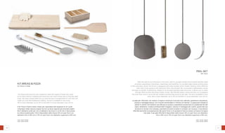 50 51
PEEL SET
set pale
Peel: the peel to put the pizza in the oven, with its wooden handle and brushed stainless steel
structure, guarantees robustness, cleanliness and handling. Its rounded edge makes putting pizza
in the oven easy. Brush: the brush is equipped with brass bristles which render cleaning more effective
and, most of all, preserve the refractory floor. Round peel: the round peel is lightweight, sturdy
and easy to handle. Furthermore, thanks to its brushed stainless steel structure, it allows you to clean
the part that touches the pizza. Ember mover: the Alfa Ref ember mover permits you to prepare
the oven floor and to move the ash, embers and burning wood to the side. The set is available in two
sizes: 48 in (oven diameter: up to 40 in) and 68.5 in (oven diameter: over 40 in).
La pala per infornare, con manico in legno e struttura in acciaio inox satinato, garantisce robustezza,
pulizia e maneggevolezza, con il bordo arrotondato si inforna con facilità. La spazzola è dotata di
setole in ottone che rendono più efficace la pulizia e soprattutto preservano le caratteristiche del
piano refrattario. Il palino professionale è leggero, robusto e maneggevole, inoltre, grazie alla sua
struttura in acciaio inox satinato, permette di pulire la parte a contatto con la pizza. Il muovibraci
Alfa Ref permette la preparazione del piano forno e di spostare di lato la cenere, la brace e la legna
che arde. Il set pale Alfa Ref è disponibile nelle misure 125 cm (per forni con diametro
fino a 100 cm) e 175 cm (per forni con diametro superiore a 100 cm).
KIT Bread & PIZZA
kit pizza e pane
The bread and pizza kit was created to meet the needs of those who want
to try their hand at cooking with wood but who don’t know how to find the right
tools. We have chosen them for you and we have included them in a kit that will
make you love the traditional cooking. The kit is available in two sizes:
48 in (oven diameter: up to 40 in) and 68.5 in (oven diameter: over 40 in).
Il Kit Pizza e Pane è stato creato per rispondere alle esigenze di chi vuole
cimentarsi nella cottura a legna ma non sa dove reperire gli strumenti adatti.
Noi li abbiamo scelti per voi e li abbiamo racchiusi in un kit che vi farà amare
la cottura tradizionale. Il kit è disponibile nelle misure 125 cm (per forni con
diametro fino a 100 cm) e 175 cm (per forni con diametro superiore a 100 cm).
cod. ackit-pp125
cod. ackit-pp175
cod. ACPAL-AR125
cod. ACPAL-AR175
 