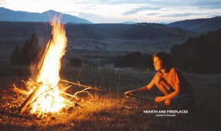 66 67
Hearth AND FIREPLACES
camini e focolari
 