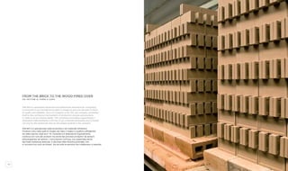 10 11
From the brick to the wood-fired oven
dal mattone al forno a legna
Alfa Ref is a specialised terracotta and refractories manufacturer. Everything
is produced in our manufacturing plant in Anagni to give you the best in terms
of quality and reliability. Since its inception in the 70s, the company committed
itself to the continuous improvement of production process and products
in order to be an industry leader. The continuous innovation supported by a
dedicated trade marketing is the key of our corporate philosophy and is shared
not only by the owners but also by the people working in the company.
Alfa Ref si è specializzata nella terracotta e nel materiale refrattario.
Produrre tutto nella sede di Anagni per dare il meglio in qualità e affidabilità.
Sin dalla nascita, negli anni ‘70, l’azienda si è dedicata al miglioramento
continuo non solo dei prodotti ma anche dei processi produttivi da sempre
all’avanguardia nel settore. L’innovazione continua, ora supportata anche
dal trade marketing dedicato, è alla base della filosofia aziendale, che
si riscontra non solo nei titolari, ma da tutte le persone che collaborano in azienda.
 