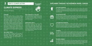 64 65
Climate Express
Primary Project
Overview
The Climate Express (TCE) is a climate resiliency
service on wheels. TCE assembles resiliency teams
made up of climate scientists, agricultural experts, NGO
representatives, engineers, translators, young climate
advocates and educators on buses to reach frontline
communities vulnerable to climate change. These
teams design and deliver workshops, training sessions
and on-the-ground projects tackling relevant challenges
to each community. Local representatives assist in the
planning of workshops and the implementation and
management of programs after the bus’s departure.
TCE will launch its pilot project in Ghana in July 2017
to build resilience in communities affected by droughts
and floods.
Operational reach
TCE reaches and has an impact on frontline
communities experiencing the effects of
climate change such as desertification, coastal
erosion, droughts and floods. The pilot project
in Ghana will have a particular impact on three
communities affected by droughts and floods:
Karni, Kokoligu and Vea.
SDG target focus
We have chosen to address the first sub-target of
the Climate Action Sustainable Development Goal:
“Strengthen resilience and adaptive capacity to
climate-related hazards and natural disasters in all
countries.” (UN, 2016).
What problem is it solving?
Communities experiencing the effects of climate
are often remote and unable to access the
knowledge and resources needed to enhance
community resilience.
Customer Segments
Our target partners are TCE resiliency teams who work on the ground with frontline
communities, including local representatives and global experts. An international marketing
campaign will also raise awareness on the progress of our project, especially amongst youth
around the world.
Value propositions
TCE offers skills and solutions to frontline communities who otherwise would not have
access to resiliency experts and resources. Simultaneously, we are able to raise awareness,
educate, and engage youth across the world by exposing the issues faced by vulnerable
communities. TCE expeditions also have an adventure appeal.
Customer Relationships
By partnering with local organizations, institutions and leaders, TCE can attract global
experts and community members to join the resiliency team. Climate ambassadors are
selected from previously visited communities to be spokespeople, trainers, and for the
purpose of maintaining relationships for future operations in the area.
Channels
Our main channel is the team of climate leaders involved, such as regional institutions,
engineers, and local NGOs. To raise awareness and call the developed world to action,
we will use international media, social media, blogging, advertising, and a documentary
following the journey of the bus. We will also use existing channels of marketing and
advertising in the communities we visit, such as radio, magazines and town criers.
Explained through the business model canvas
Revenue StREams
An investment of $100,000 is required for TCE’s pilot project in Ghana. This sum will cover
the cost of securing a bus and materials for workshops and caring for the resiliency teams
on the ground. We will fundraise $25,000 from friends and family and seek investments from
Oxfam, World Wildlife Fund and microfinancial institutions for the remaining sum.
SDG13: Climate Action
 